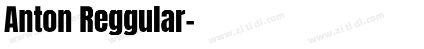 Anton Reggular字体转换